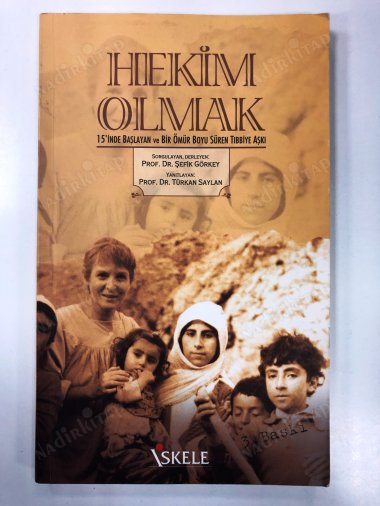 Hekim olmak :15 inde başlayan ve bir ömür boyu süren tıbbiye